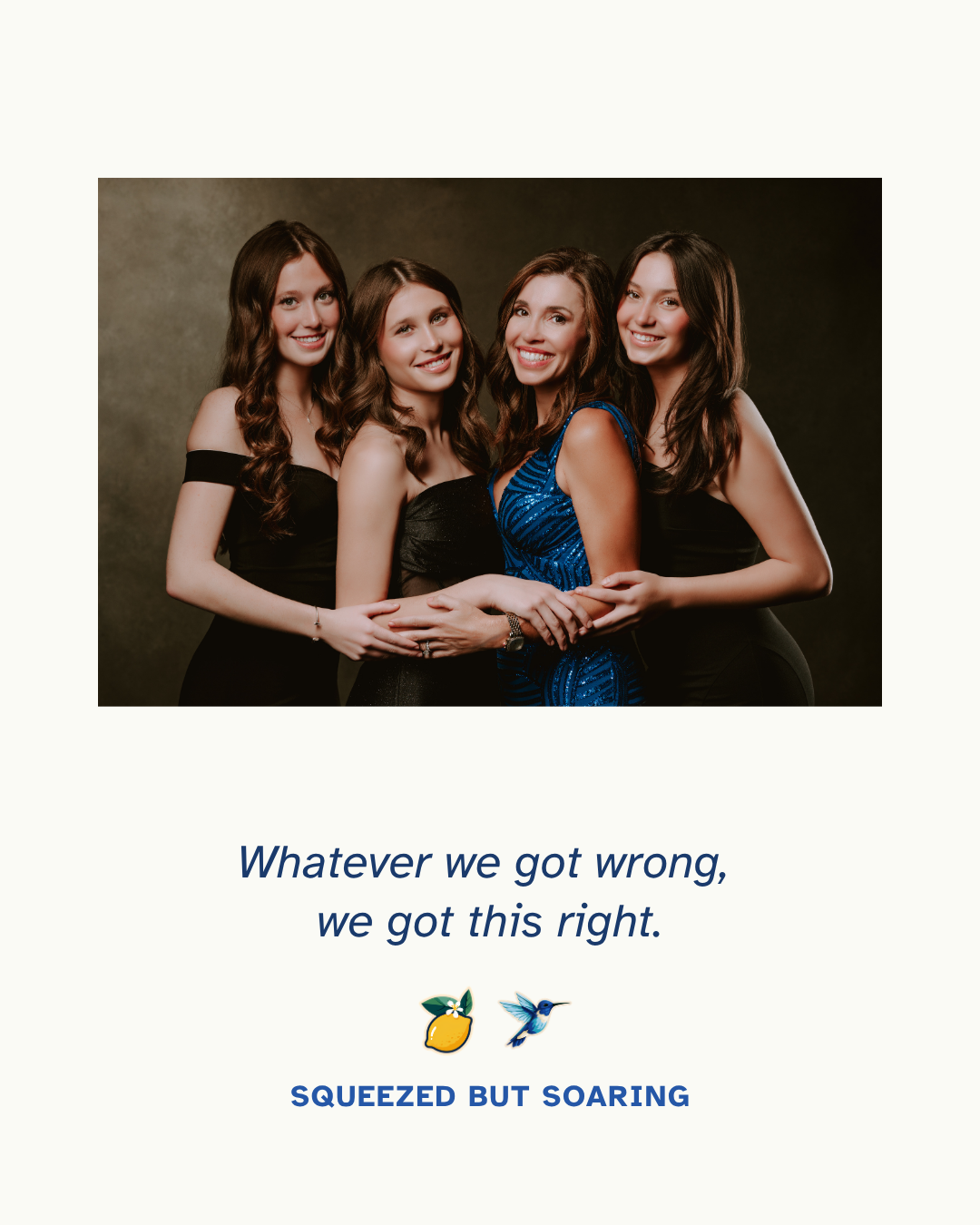 Photo of the three girls together with the words: Whatever we got wrong, we got this right